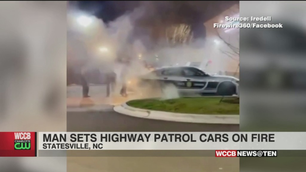 Man Arrested For Setting Highway Patrol Vehicles On Fire In Statesville