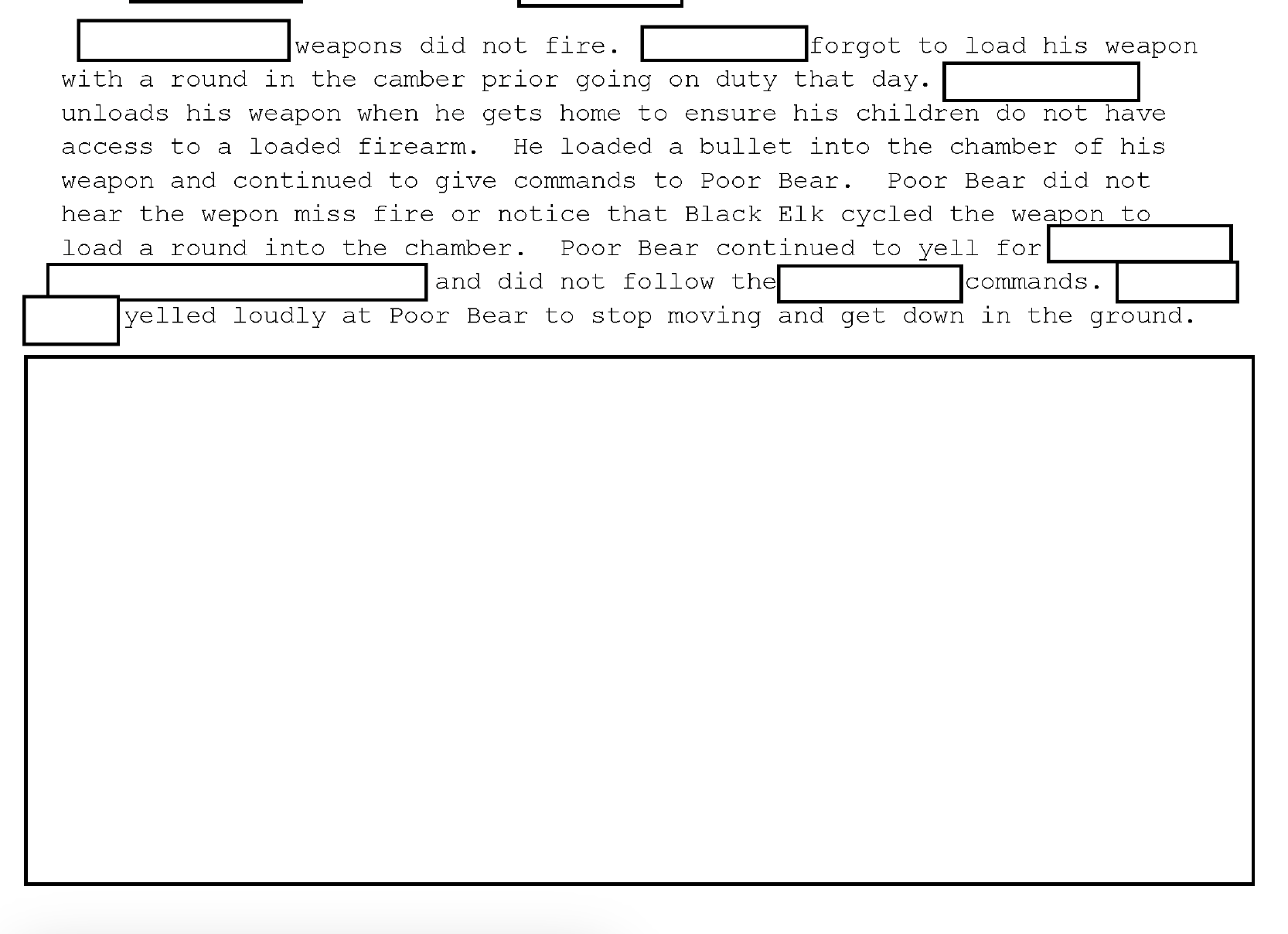 <p>In response to a public records request from Lee Enterprises, the FBI provided some documents from the investigation into Adam Poor Bear's death. but redacted the officer's account of pulling the trigger that fired the fatal bullet.</p>