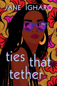 Book Review: ‘ties That Tether’ Pits Love Against Family