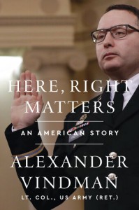 Lt. Col. Vindman Writing Memoir, ‘here, Right Matters’
