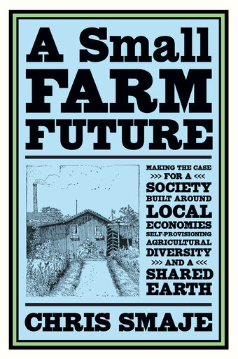Review: Why Small Farms Need A Reordering Of Our Society