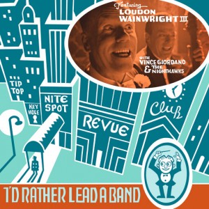 Review: Loudon Wainwright As Dance Band Crooner On New Album