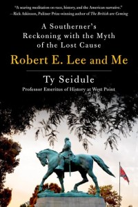 Review: A Military Writer Topples The Robert E. Lee Statue