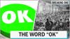 Watch Now: Where Did “ok” Come From?